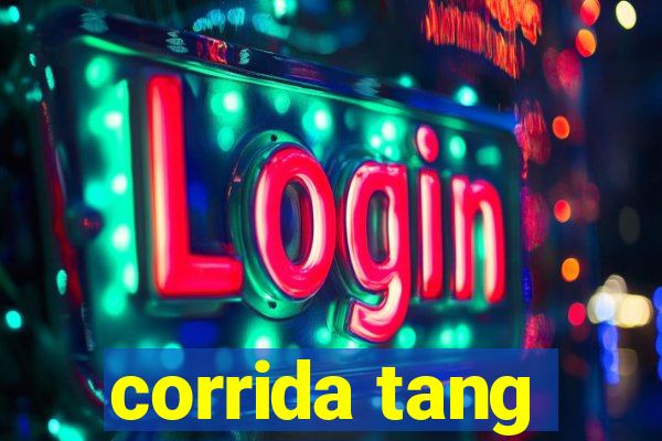 corrida tang